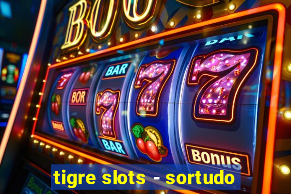 tigre slots - sortudo