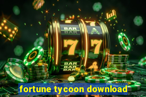 fortune tycoon download