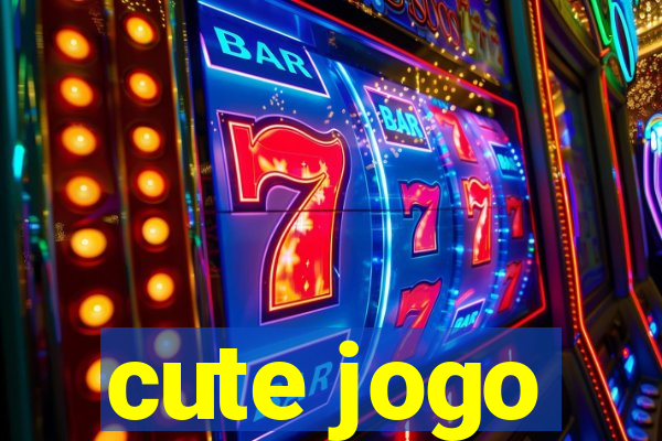 cute jogo