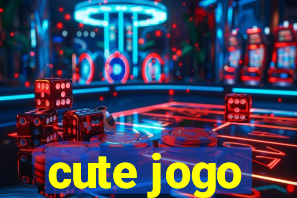 cute jogo