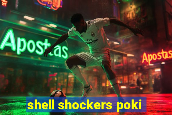 shell shockers poki