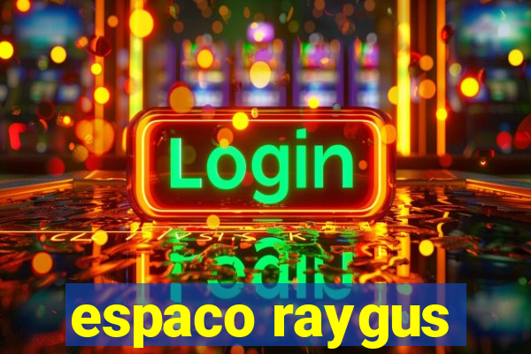 espaco raygus