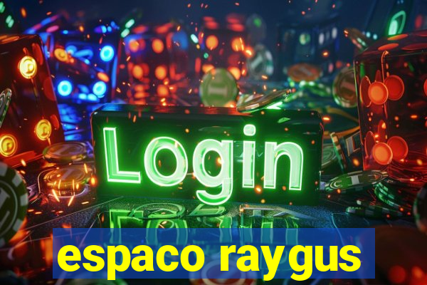 espaco raygus