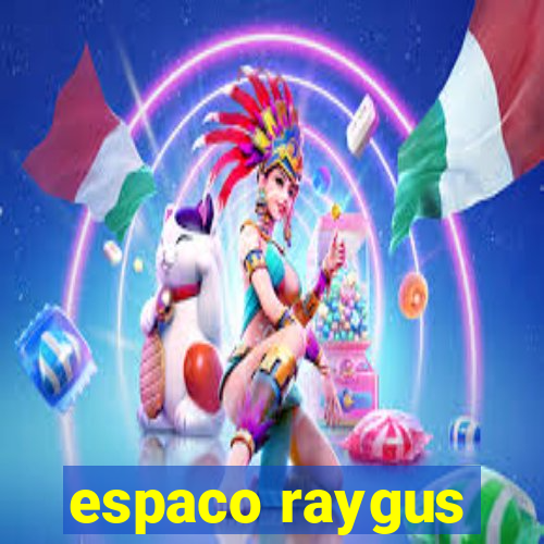 espaco raygus