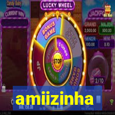 amiizinha