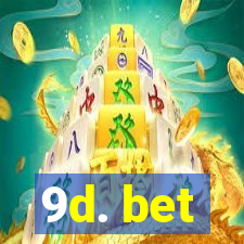 9d. bet