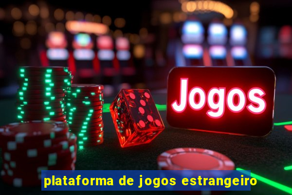 plataforma de jogos estrangeiro