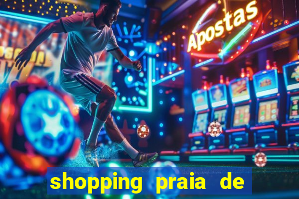 shopping praia de belas cinema