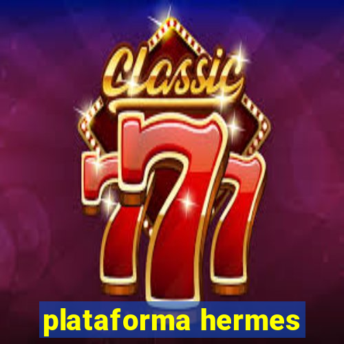 plataforma hermes