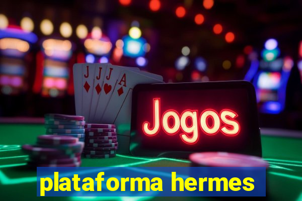 plataforma hermes