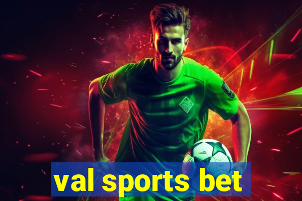 val sports bet