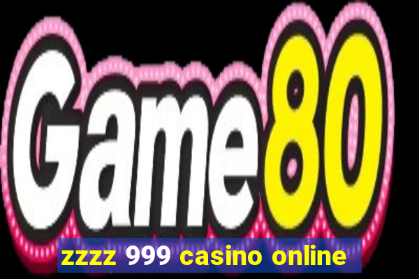 zzzz 999 casino online