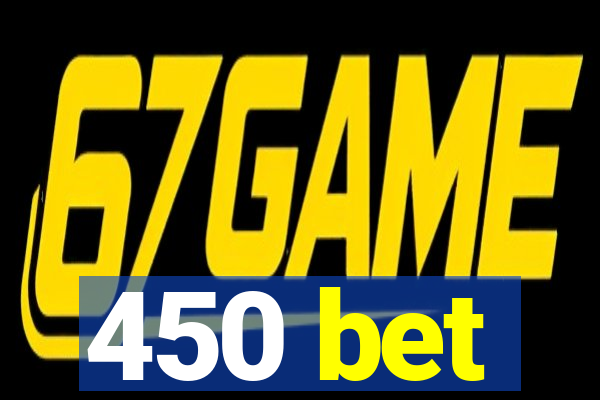 450 bet