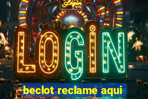 beclot reclame aqui