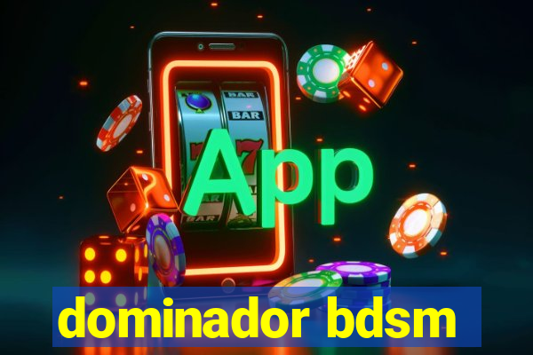 dominador bdsm