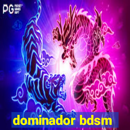 dominador bdsm