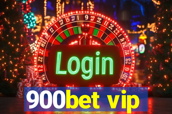 900bet vip