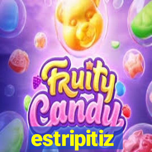 estripitiz