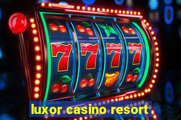 luxor casino resort