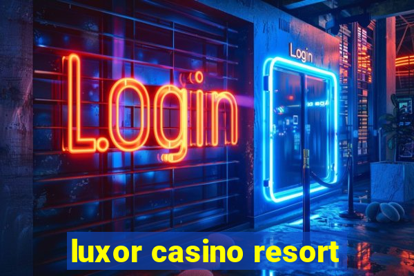 luxor casino resort