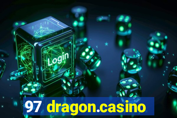 97 dragon.casino