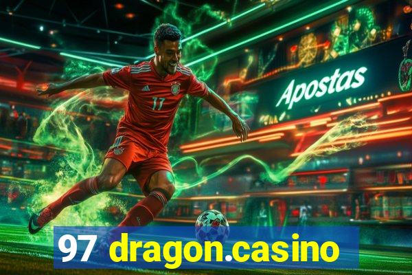 97 dragon.casino