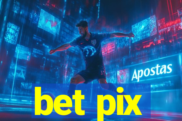 bet pix