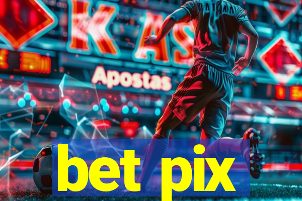 bet pix