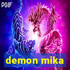 demon mika