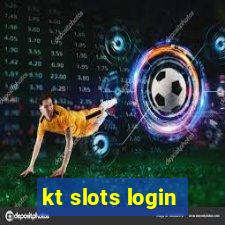 kt slots login