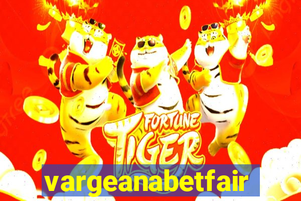 vargeanabetfair