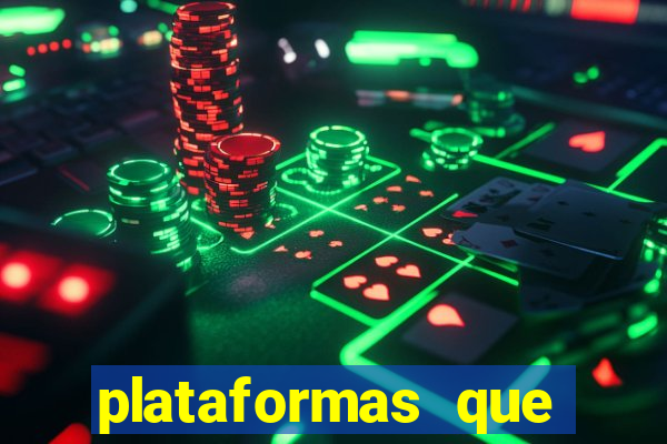 plataformas que estao pagando bem