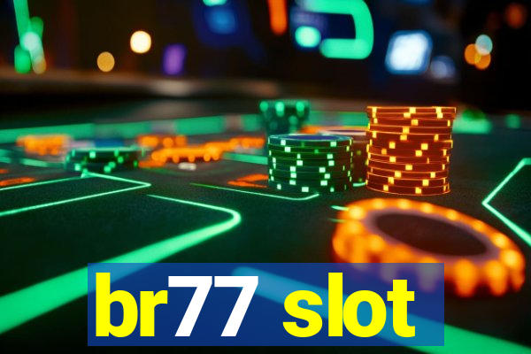 br77 slot