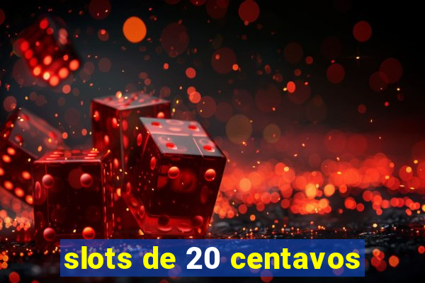 slots de 20 centavos