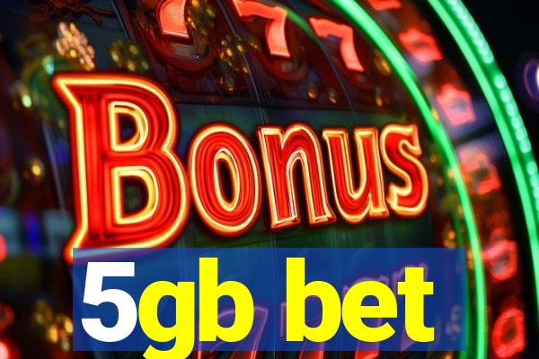 5gb bet