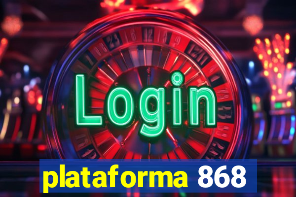 plataforma 868