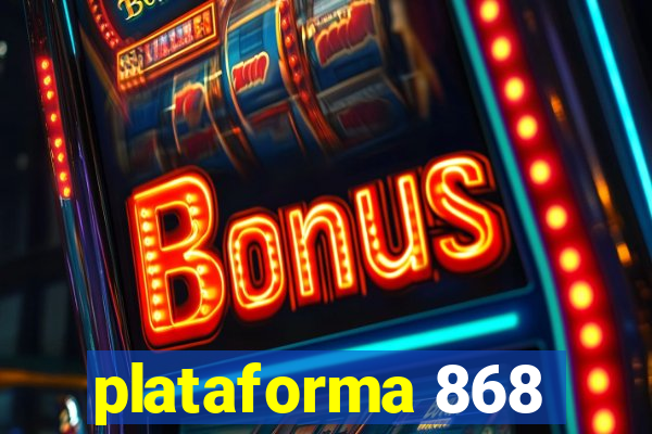 plataforma 868