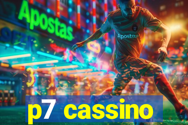 p7 cassino