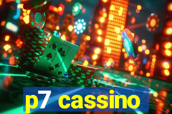 p7 cassino