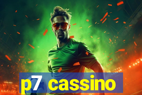 p7 cassino