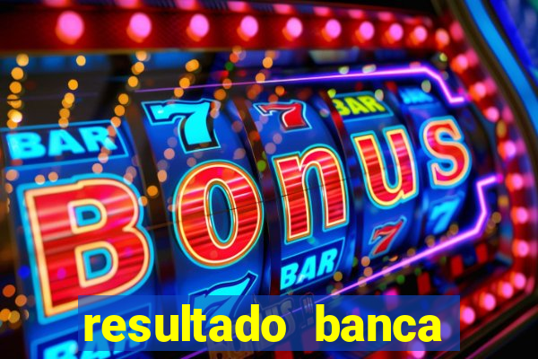 resultado banca sonho real