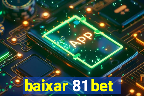 baixar 81 bet