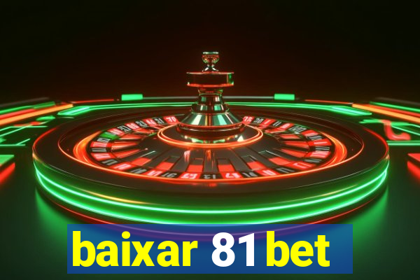 baixar 81 bet