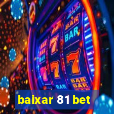 baixar 81 bet