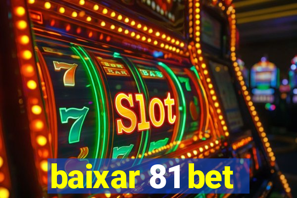 baixar 81 bet