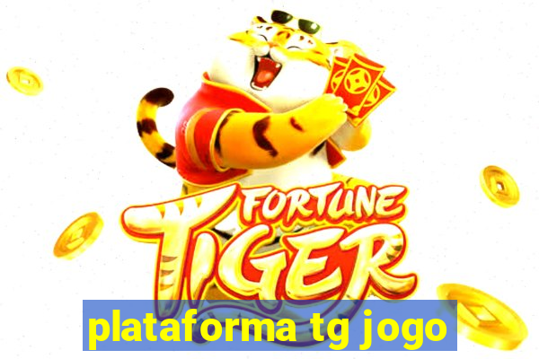 plataforma tg jogo