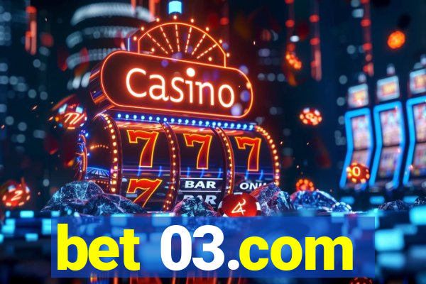 bet 03.com