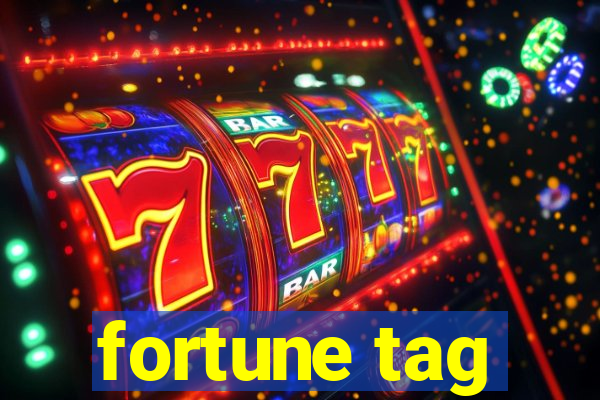 fortune tag