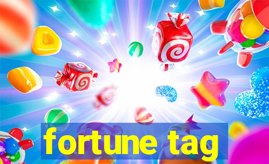 fortune tag