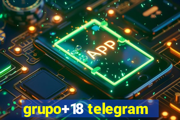 grupo+18 telegram